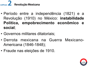 • Período entre a independência (1821) e a Revolução (1910) no