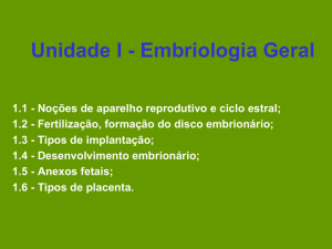 Unidade I - Embriologia Geral
