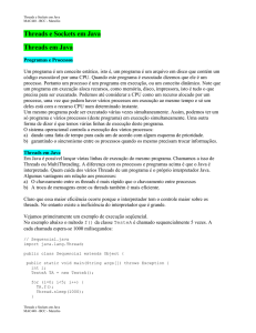 Threads e Sockets em Java Threads em Java