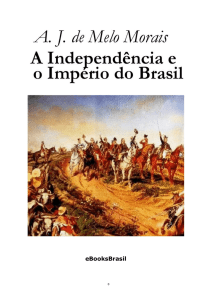 A Independência e o Império do Brasil