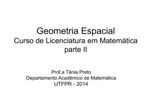 Geometria Espacial Curso de Licenciatura em Matemática parte I