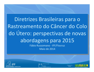 Diretrizes Brasileiras para o Rastreamento do Câncer do Colo do