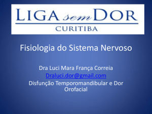 Fisiologia do Sistema Nervoso - Liga Sem Dor Curitiba-INC