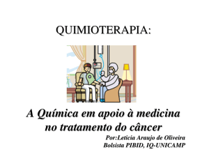 QUIMIOTERAPIA: A Química em apoio à medicina no tratamento do