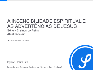 A Insensibilidade Espiritual e as Advertências de Jesus