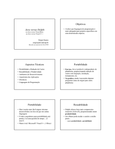 Java versus Delphi Objetivos Aspectos Técnicos Portabilidade