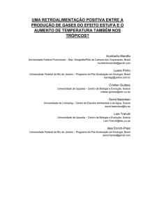 uma retroalimentação positiva entre a produção de gases do