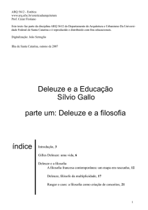 Deleuze e a Educação parte um: Deleuze e a filosofia Sílvio Gallo