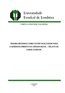 trauma mecânico como fator facilitador para o