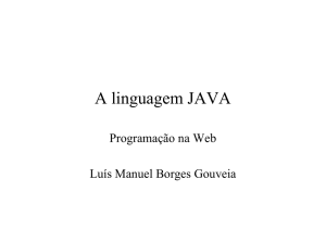 A linguagem JAVA - Departamento de Sistemas de Informação