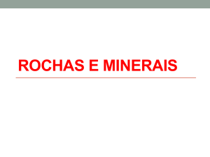 rochas e minerais - Escola Gabriel Miranda