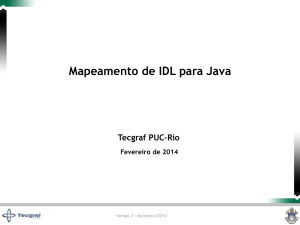 Mapeamento IDL em Java - Tecgraf JIRA / Confluence - PUC-Rio