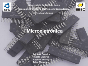 Circuitos Lógicos: Microeletrônica. Adriana, Phablo, Raphael, Tales.
