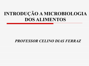 INTRODUÇÃO A MICROBIOLOGIA DOS ALIMENTOS