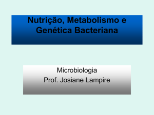 Nutrição, Metabolismo e Genética Bacteriana