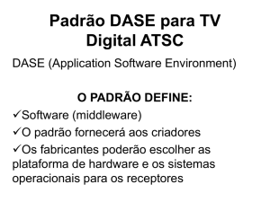 Padrão DASE para TV Digital ATSC