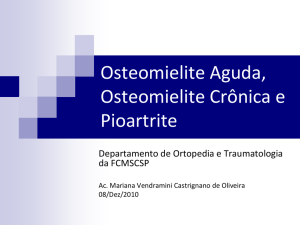Pioartrite, Osteomielite Aguda e Osteomielite Crônica