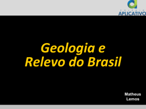 Geologia e Relevo do Brasil Matheus Lemos