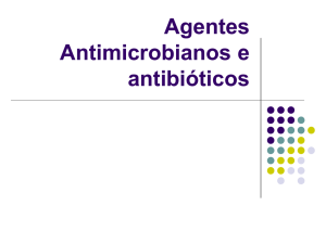 Agentes Antimicrobianos e antibióticos Introdução histórica