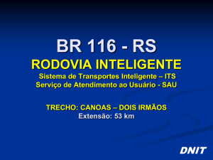 BR 116 Rodovia Inteligente - Apresentação do DNIT sobre o projeto