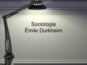 Sociologia Geral Aula 2: Émile Durkheim