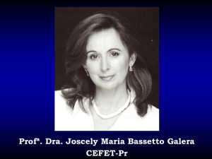 Profª. Dra. Joscely Maria Bassetto Galera CEFET-Pr