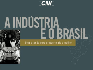 a indústria e o brasil