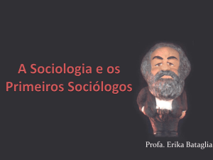 A Sociologia e os Primeiros Sociólogos