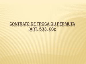 CONTRATO DE TROCA OU PERMUTA (art. 533, cc)