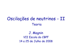 Oscilações de neutrinos - II