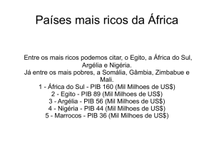 Países mais ricos da África Entre os mais ricos podemos citar, o