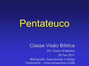 20/02/2011 - Cícero Martins, com o tema "Pentateuco