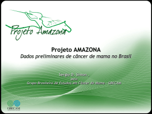Projeto Amazona Dados preliminares de câncer de mama no Brasil