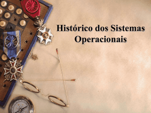 Histórico dos Sistemas Operacionais