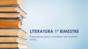 LITERATURA 1º BIMESTRE Prepare-se para conhecer um mundo