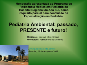 Pediatria Ambiental: passado, PRESENTE e futuro!