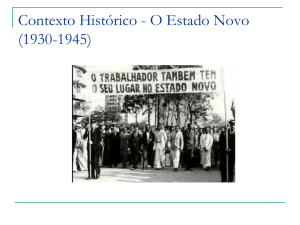Contexto Histórico - O Estado Novo (1930-1945)