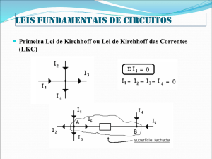 Nó = Ponto de conexão de dois ou mais elementos de circuitos