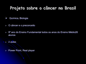 Projeto sobre o câncer no Brasil