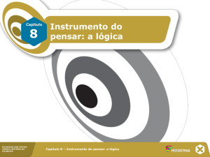 8 Instrumento do pensar: a lógica