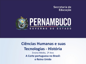 A corte portuguesa no Brasil - Governo do Estado de Pernambuco