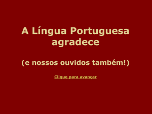 A Língua Portuguesa agradece (e nossos ouvidos também!) Clique