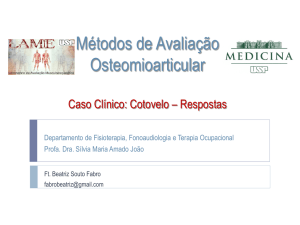 Métodos de Avaliação Osteomioarticular Caso Clínico: Cotovelo