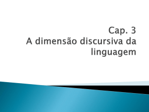 Cap. 3 A dimensão discursiva da linguagem