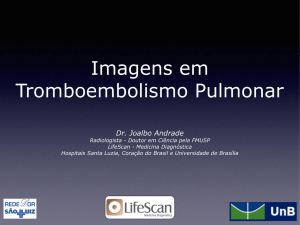 Imagens em Tromboembolismo Pulmonar