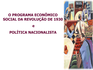 O PROGRAMA ECONÔMICO SOCIAL DA REVOLUÇÃO DE 1930 e