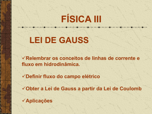 Lei de Gauss Aplicações - Instituto de Física / UFRJ