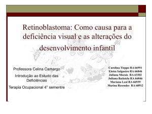 Retinoblastoma: Como causa para a deficiencia