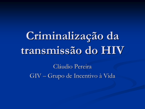 Criminalização da transmissão do HIV Cláudio Pereira