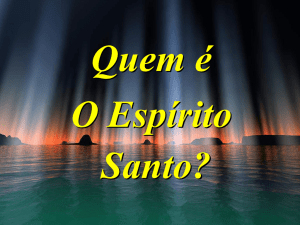 (o Espírito Santo). - Adventistas Históricos do Brasil